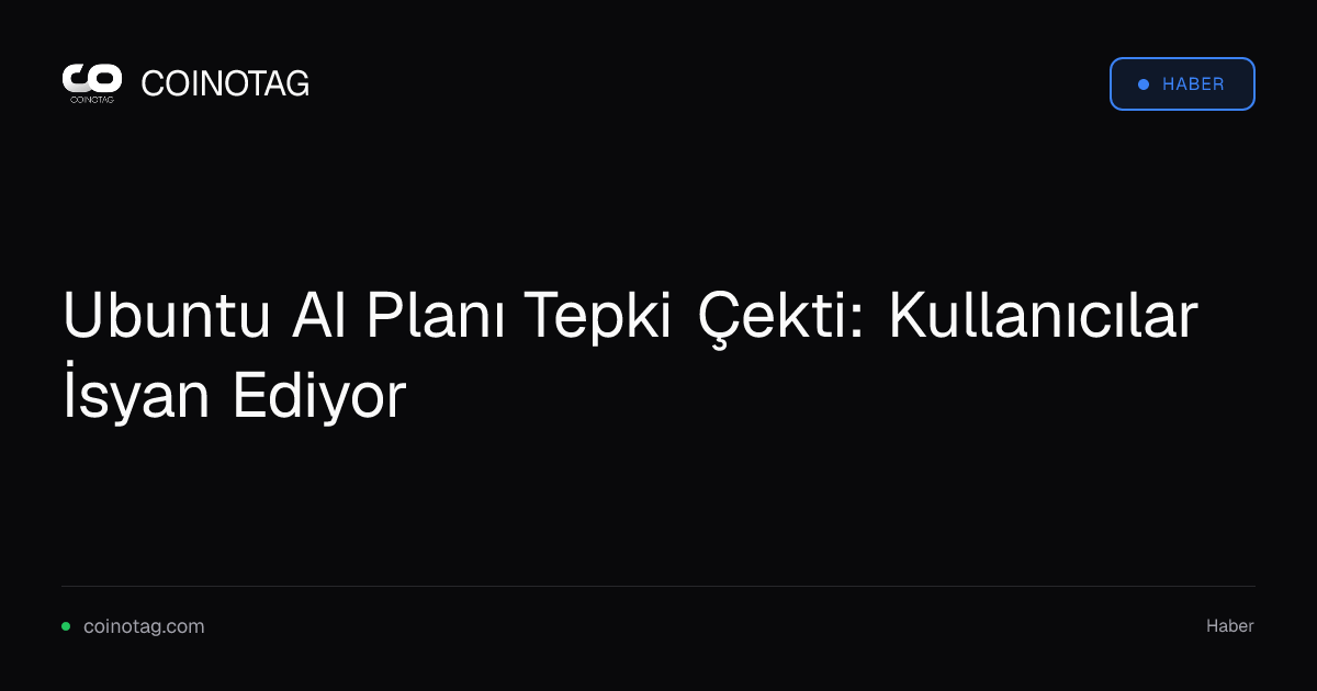 Ubuntu AI Planı Tepki Çekti: Kullanıcılar İsyan Ediyor