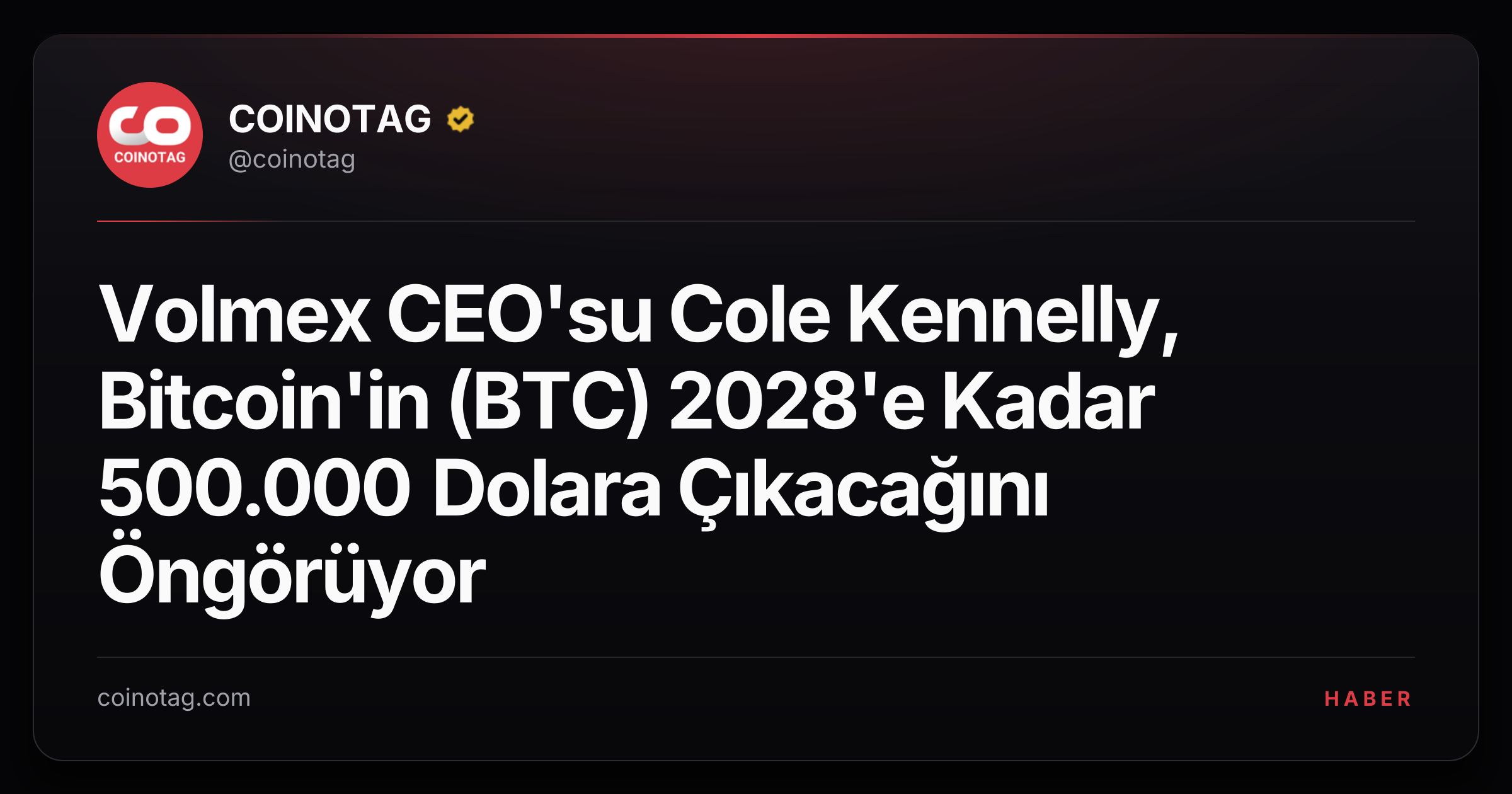 Volmex CEO'su Cole Kennelly, Bitcoin'in (BTC) 2028'e Kadar 500.000 Dolara Çıkacağını Öngörüyor