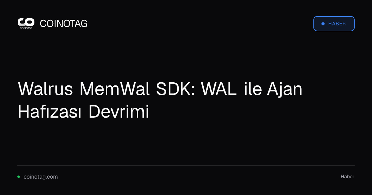 Walrus MemWal SDK: WAL ile Ajan Hafızası Devrimi