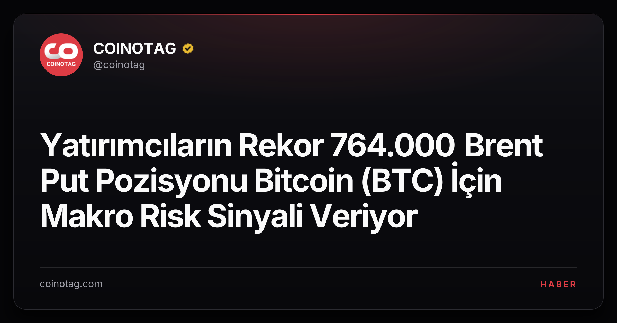 Yatırımcıların Rekor 764.000 Brent Put Pozisyonu Bitcoin (BTC) İçin Makro Risk Sinyali Veriyor